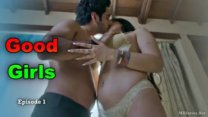 Good Girls Episode 1 (CinePrime Web Series) » WEBxSERIES.WORK
