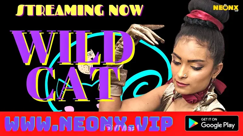 Wild Cat (NEONX Web Series) » WEBxSERIES.WORK
