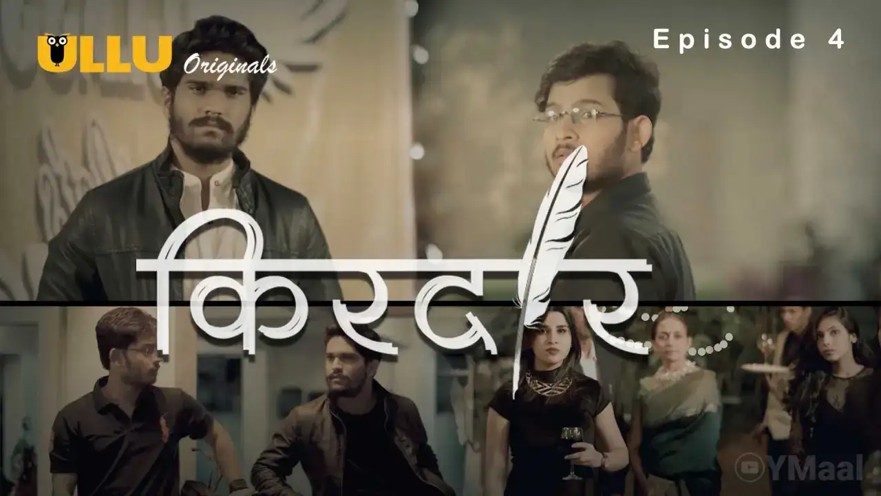 Kirdaar Episode 4 (ULLU Web Series) » WEBxSERIES.WORK