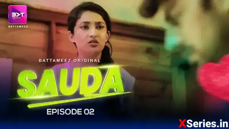 Sauda Episode 2 Battameez (Battameez Web Series) » WEBxSERIES.WORK
