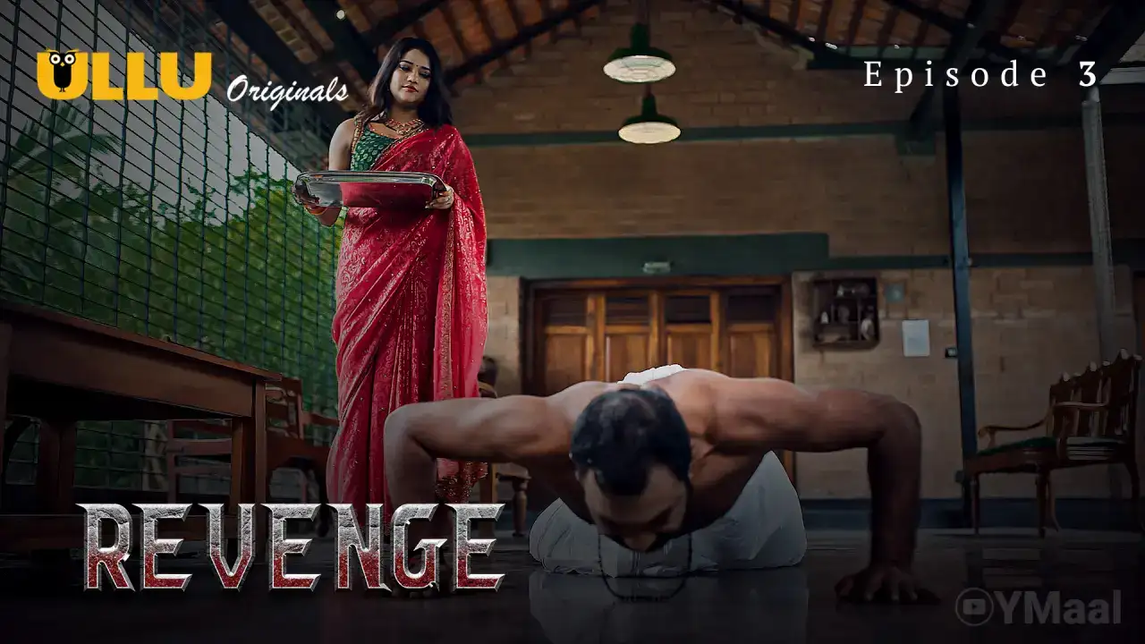 Revenge Episode 3 (ULLU Web Series) » WEBxSERIES.WORK