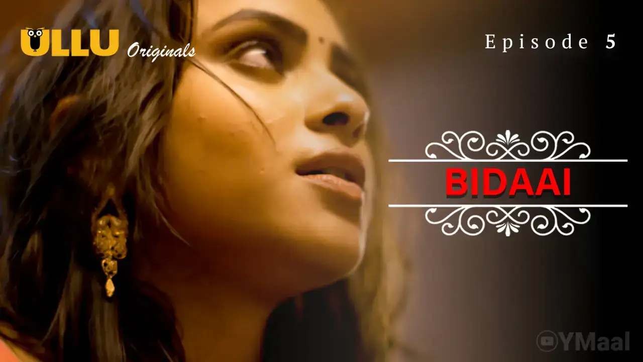 Bidaai Episode 5 (ULLU Web Series) » WEBxSERIES.WORK