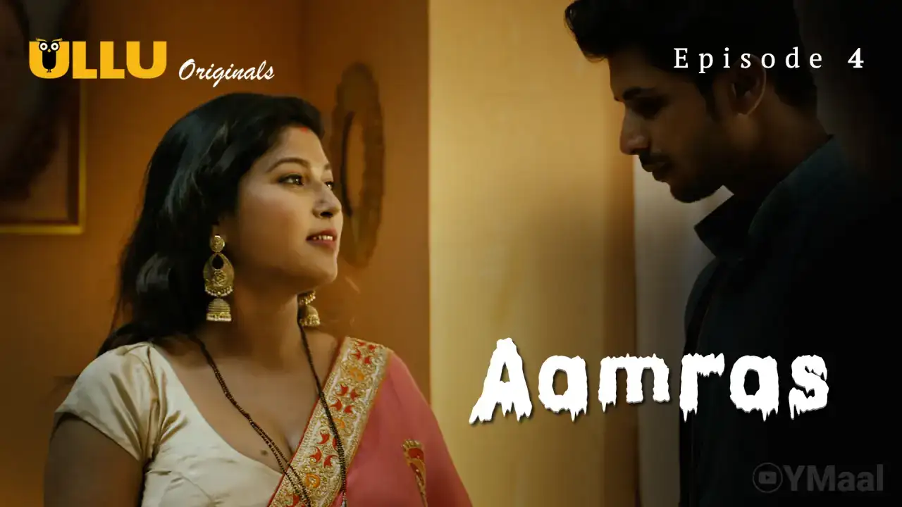 Aamras Episode 4 (ULLU Web Series) » WEBxSERIES.WORK