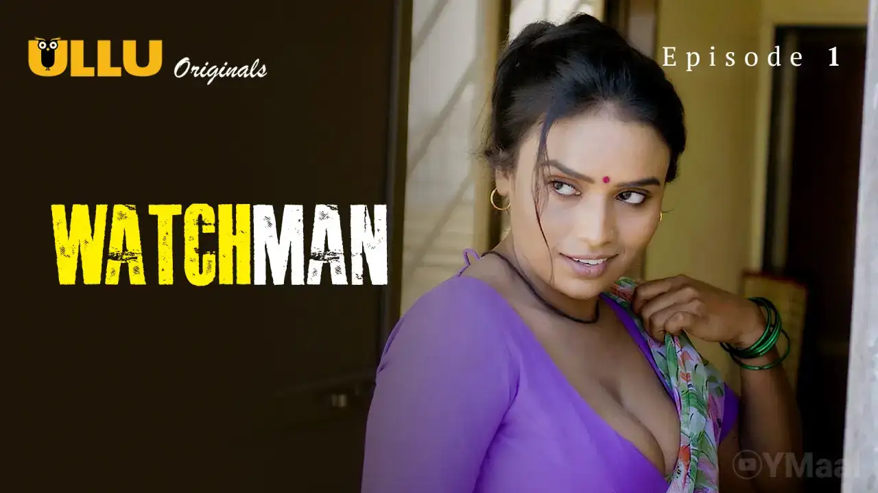 Watchman Episode 1 (ULLU Web Series) » WEBxSERIES.WORK