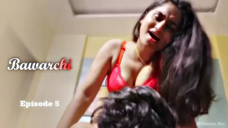 Bawarchi Episode 5 (AahaFlix Web Series) » WEBxSERIES.WORK