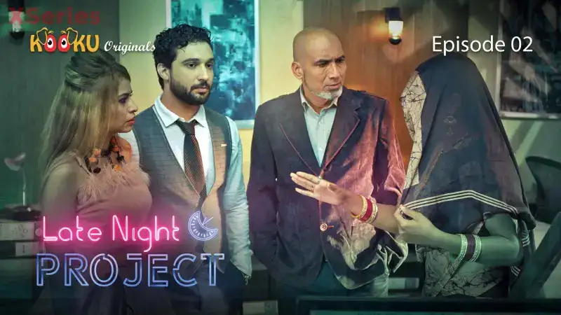 Late Night Project Episode 2 (Kooku Web Series) » WEBxSERIES.WORK