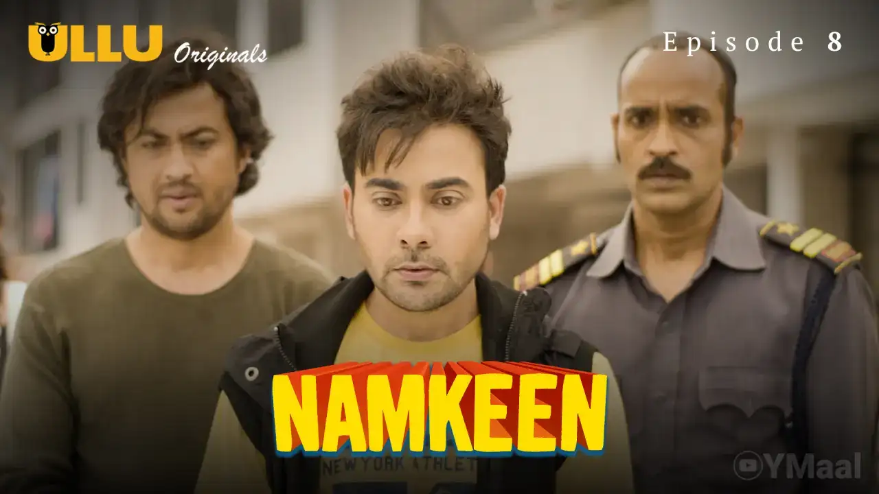 Namkeen Episode 8 (ULLU Web Series) » WEBxSERIES.WORK