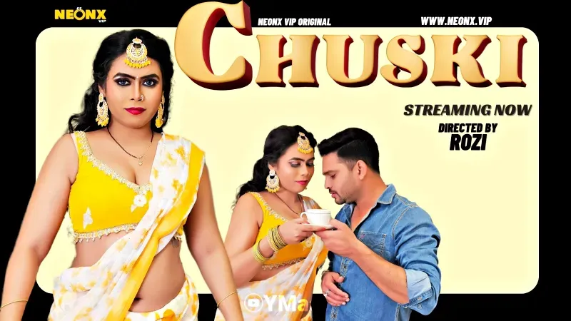 Chuski (NEONX Web Series) » WEBxSERIES.WORK