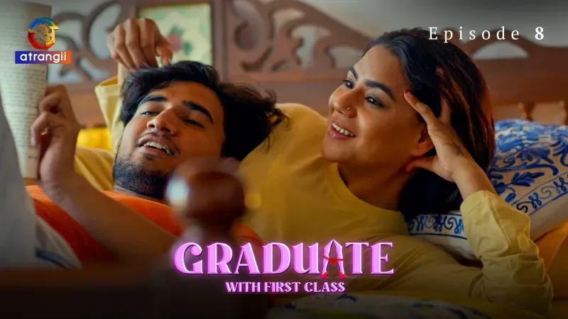 Graduate With First Class Episode 8 (Atrangii Web Series) » WEBxSERIES.WORK