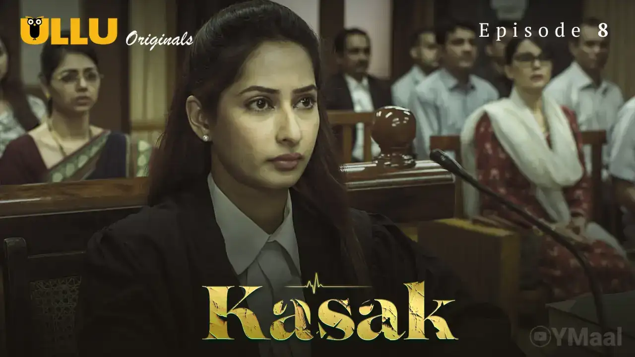 Kasak Episode 8 (ULLU Web Series) » WEBxSERIES.WORK