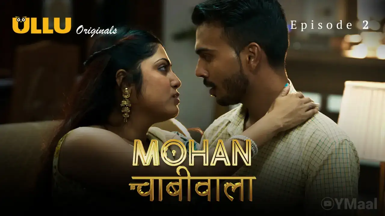 Mohan Chabhiwala Episode 2 (ULLU Web Series) » WEBxSERIES.WORK