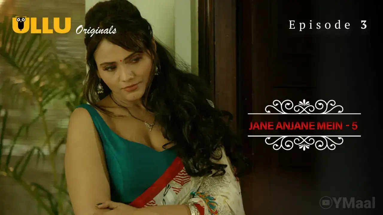 Jane Anjane Mein 5 Episode 4 (ULLU Web Series) » WEBxSERIES.WORK