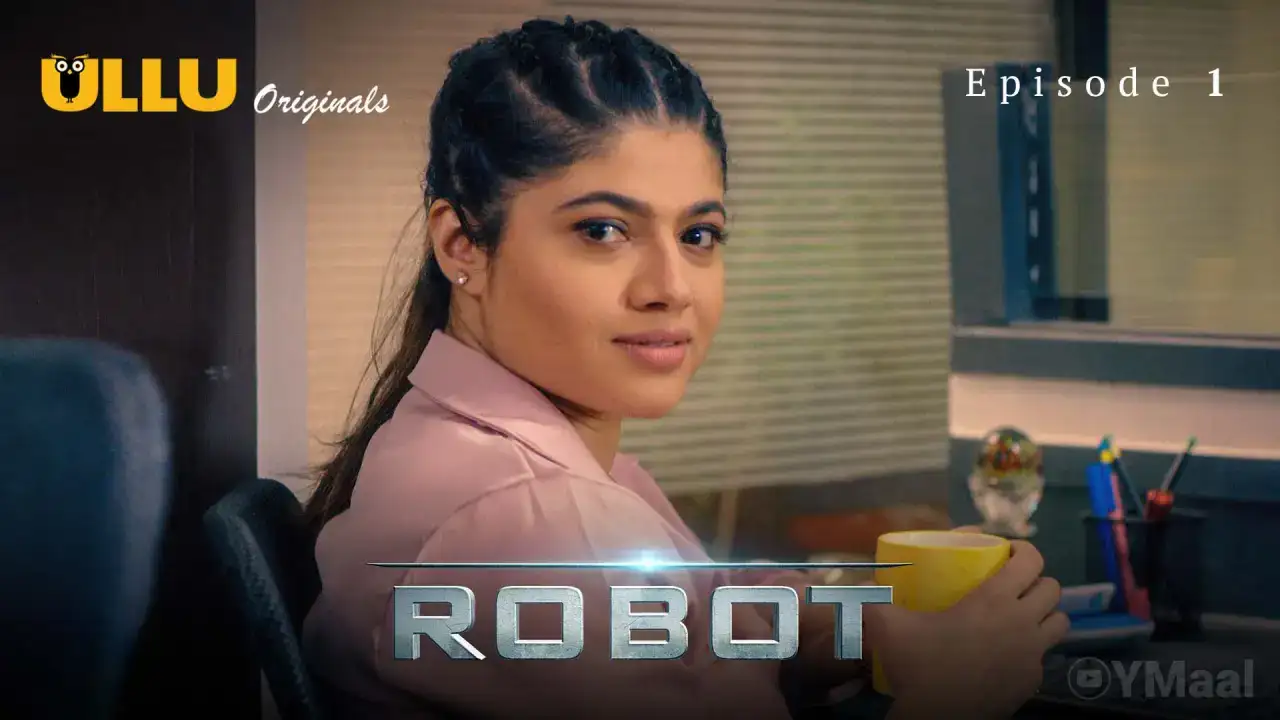Robot Episode 1 (ULLU Web Series) » WEBxSERIES.WORK