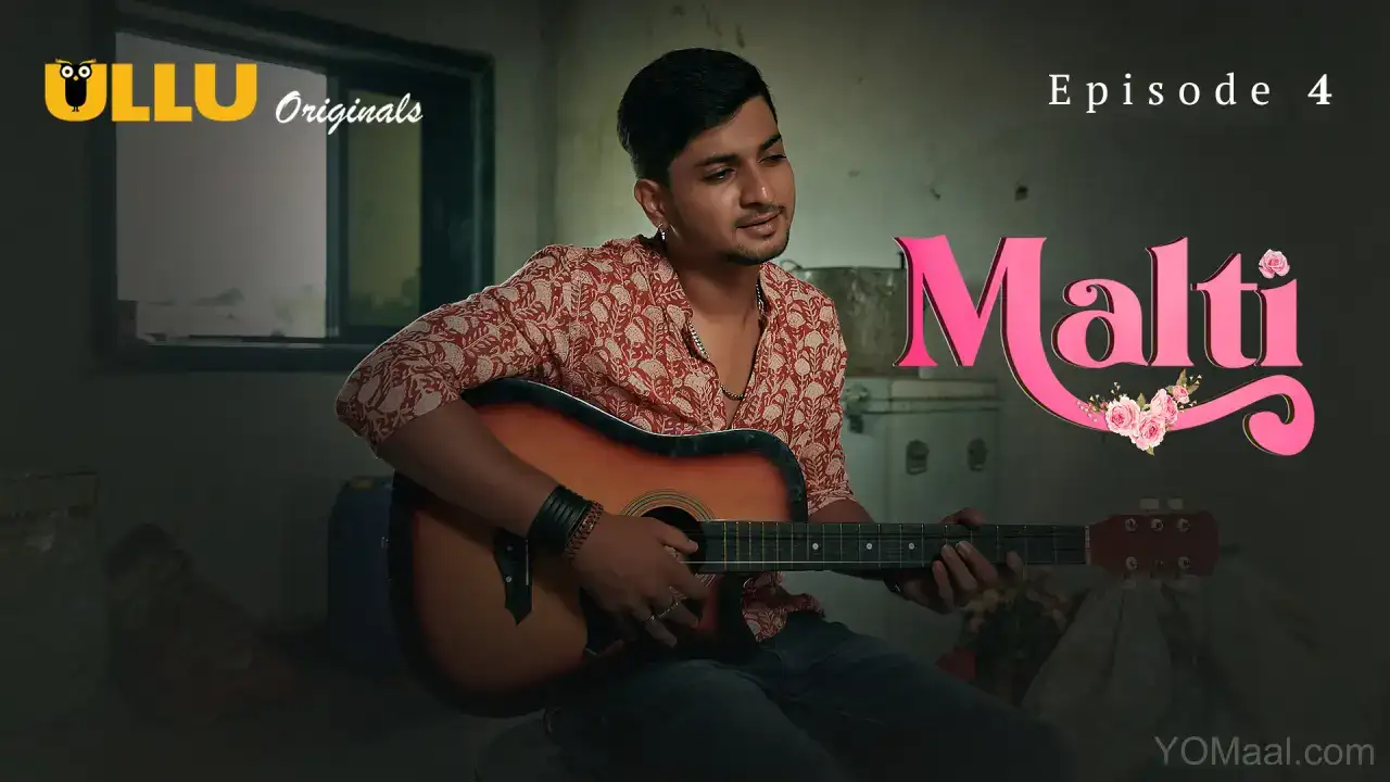 Malti Episode 4 (ULLU Web Series) » WEBxSERIES.WORK