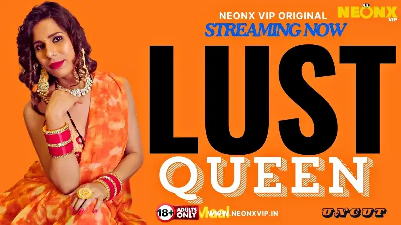 Lust Queen (NEONX Web Series) » WEBxSERIES.WORK