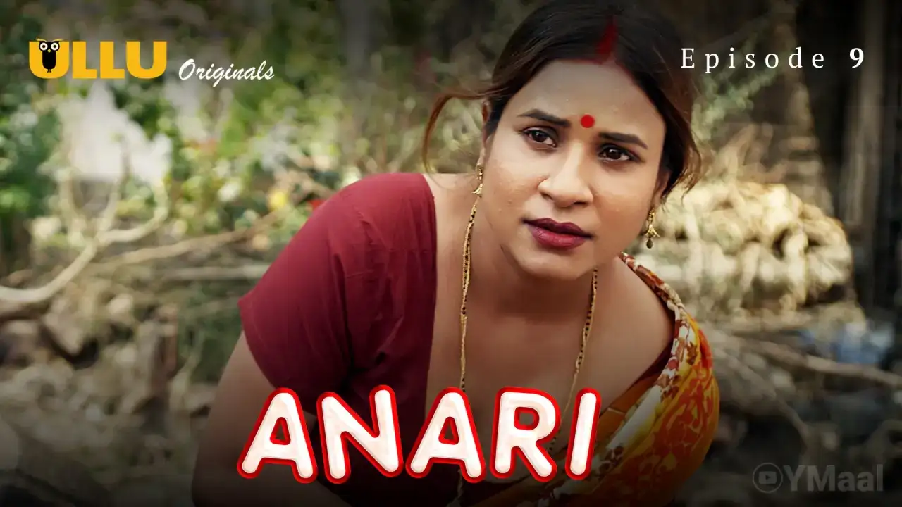 Anari Episode 9 (ULLU Web Series) » WEBxSERIES.WORK