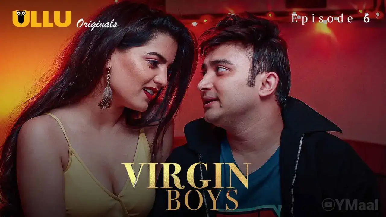 Virgin Boys Episode 6 (ULLU Web Series) » WEBxSERIES.WORK