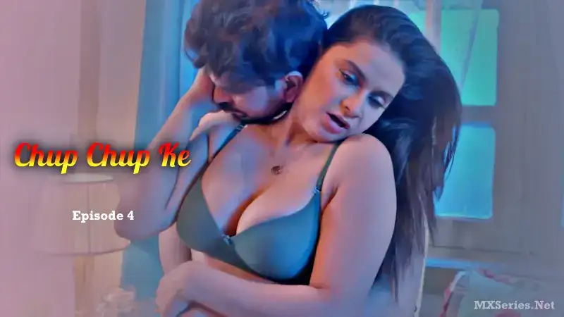 Chup Chup Ke Episode 4 (Hulchul Web Series) » WEBxSERIES.WORK