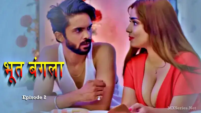 Bhoot Bangla Episode 2 (Dreams Films Web Series) » WEBxSERIES.WORK