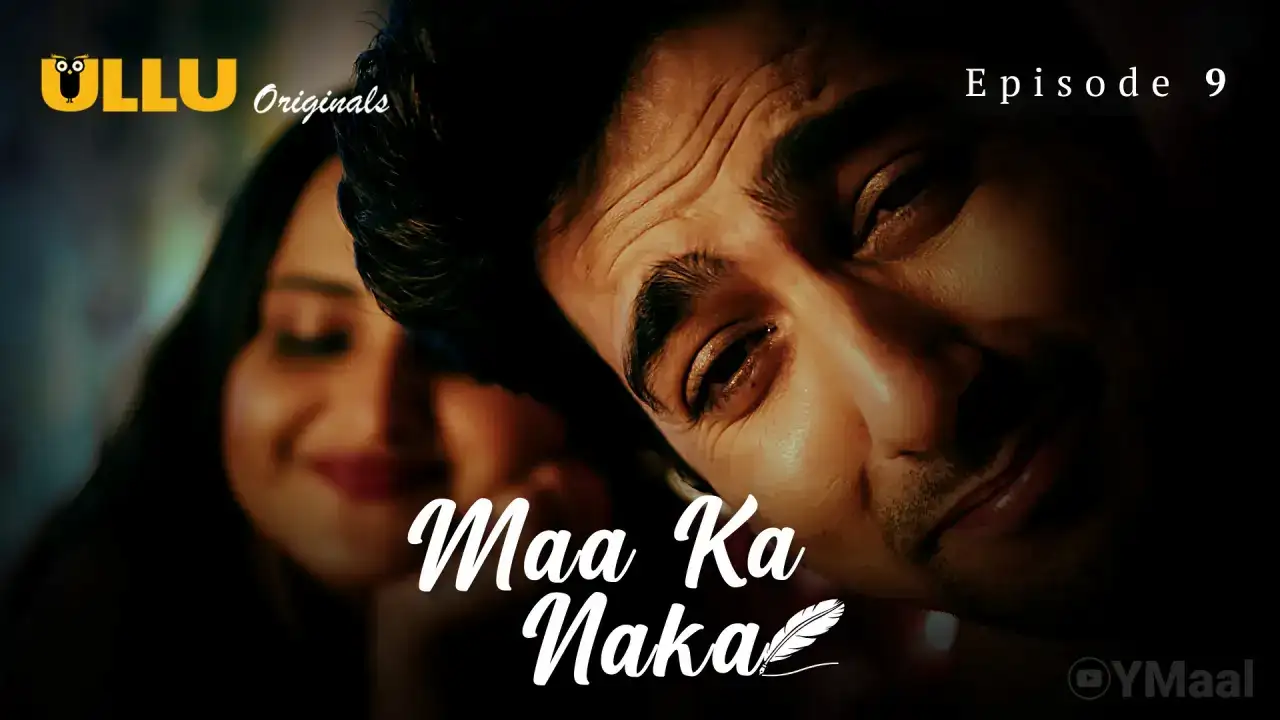 Maa Ka Naka Episode 9 (ULLU Web Series) » WEBxSERIES.WORK