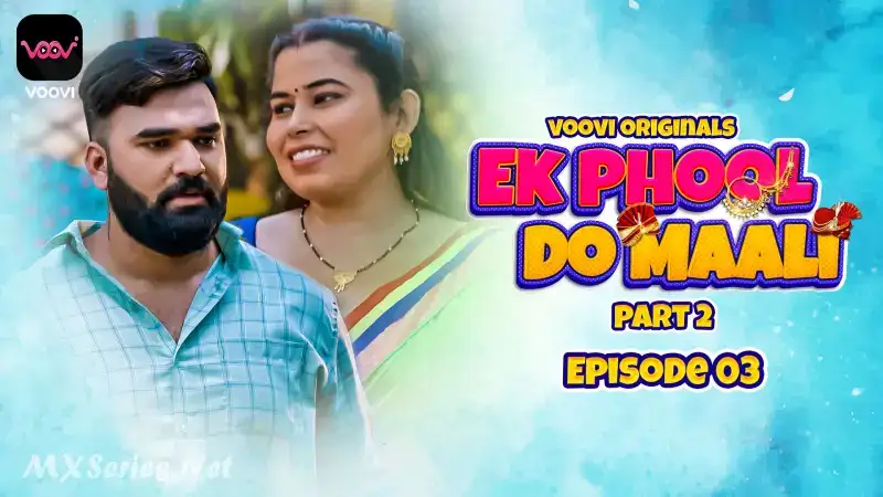 Ek Phool Do Maali Episode 3 (Voovi Web Series) » WEBxSERIES.WORK