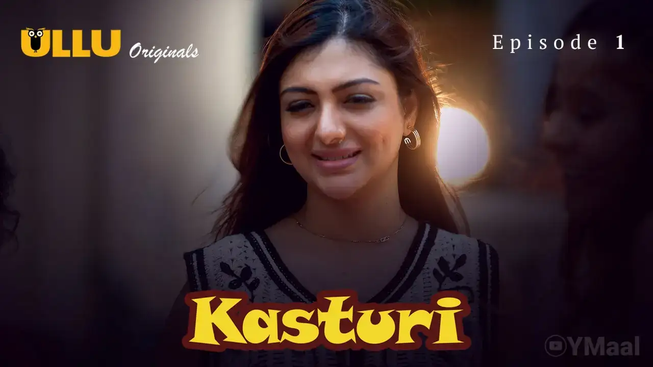 Kasturi Episode 1 (ULLU Web Series) » WEBxSERIES.WORK
