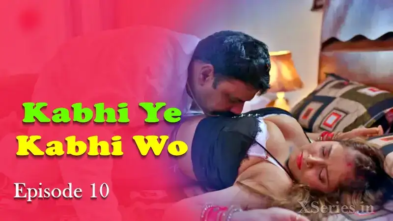 Kabhi Ye Kabhi Woh Episode 1 (Primeplay Web Series) » WEBxSERIES.WORK