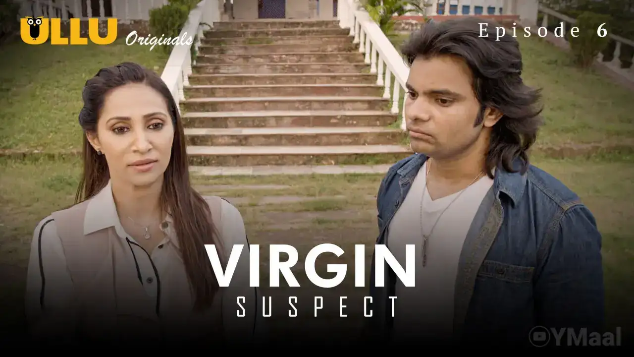 Virgin Suspect Episode 6 (ULLU Web Series) » WEBxSERIES.WORK