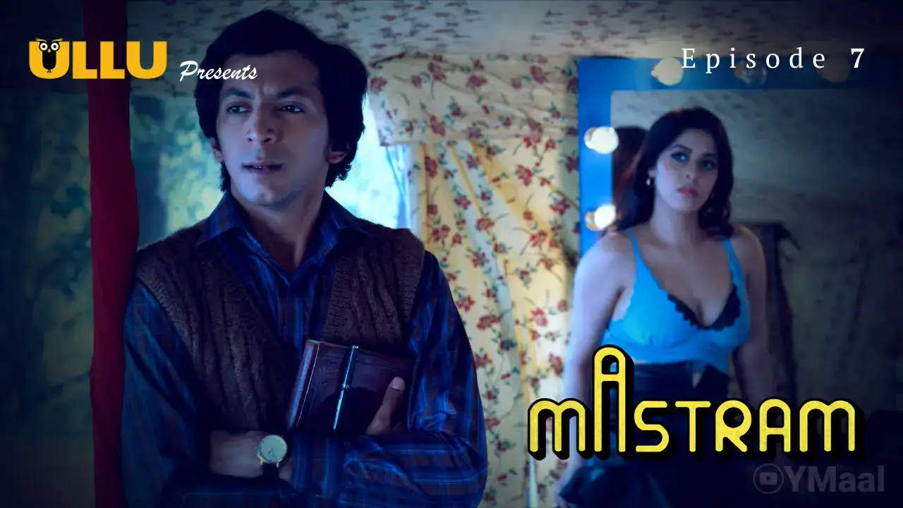 Mastram Episode 7 (ULLU Web Series) » WEBxSERIES.WORK