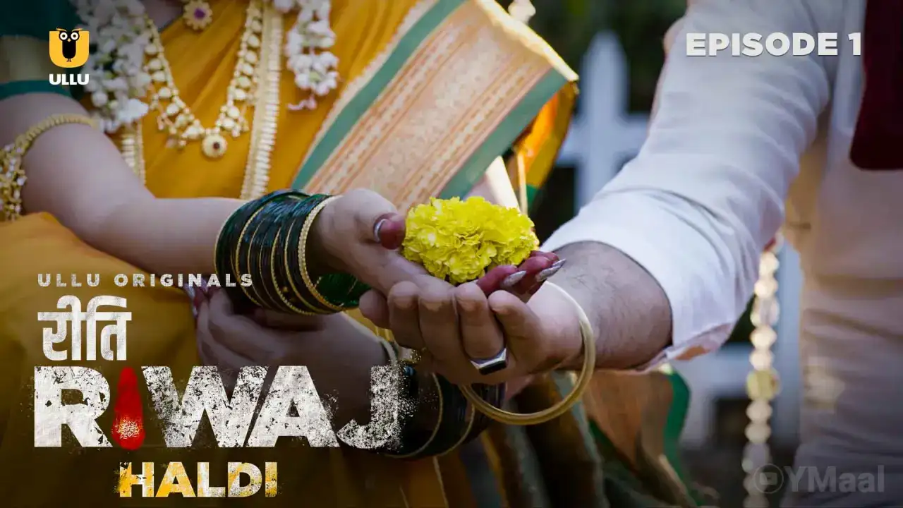 Riti Riwaj Haldi Episode 1 (ULLU Web Series) » WEBxSERIES.WORK