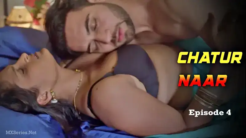 Chatur Naar Episode 4 (Big Movie Zoo Web Series) » WEBxSERIES.WORK