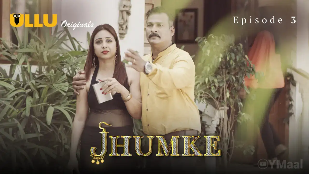 Jhumke Episode 3 (ULLU Web Series) » WEBxSERIES.WORK