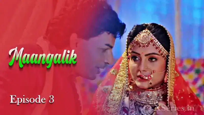 Maangalik Episode 3 (Primeplay Web Series) » WEBxSERIES.WORK