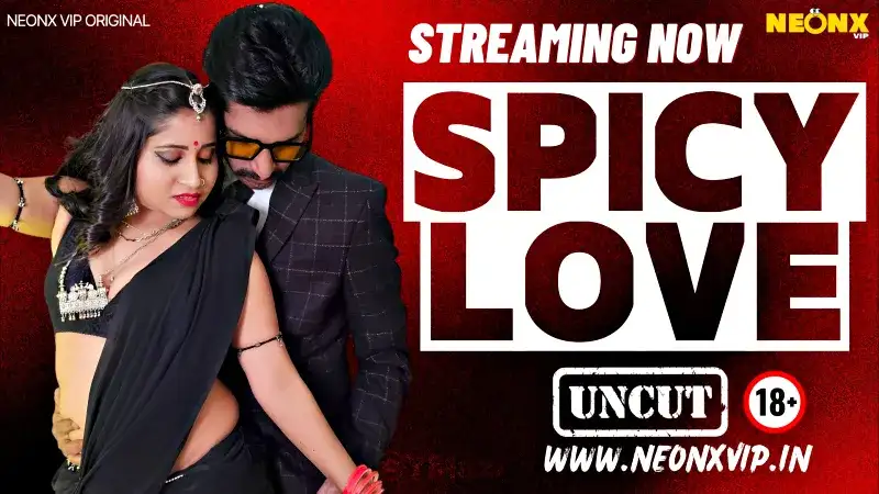 Spicy Love (NEONX Web Series) » WEBxSERIES.WORK