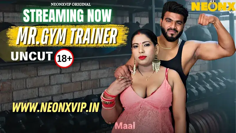 Gym Trainer (NEONX Web Series) » WEBxSERIES.WORK