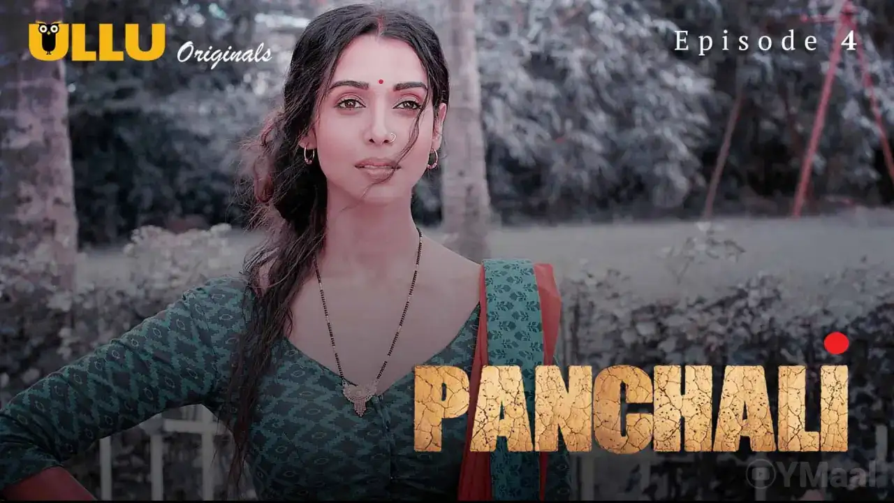Panchali Episode 4 (ULLU Web Series) » WEBxSERIES.WORK