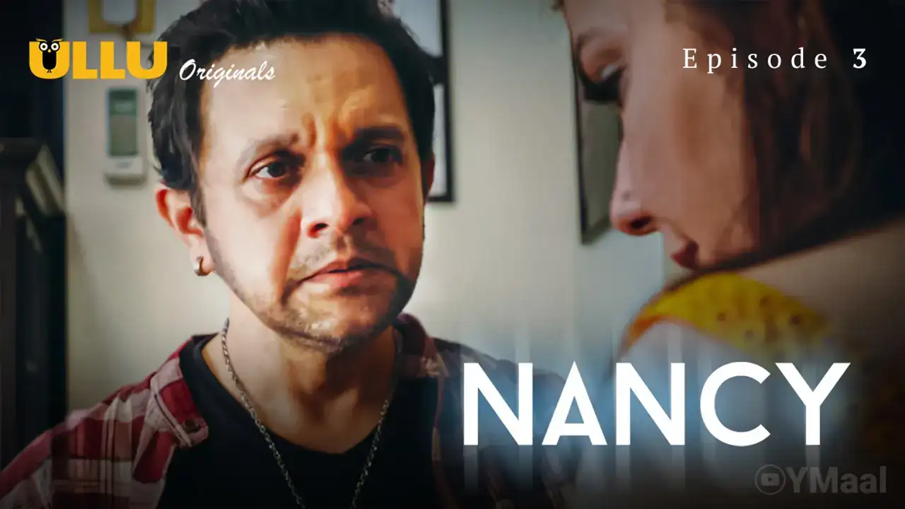 Nancy Episode 3 (ULLU Web Series) » WEBxSERIES.WORK