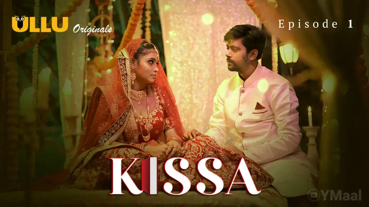 Kissa Episode 1 (ULLU Web Series) » WEBxSERIES.WORK