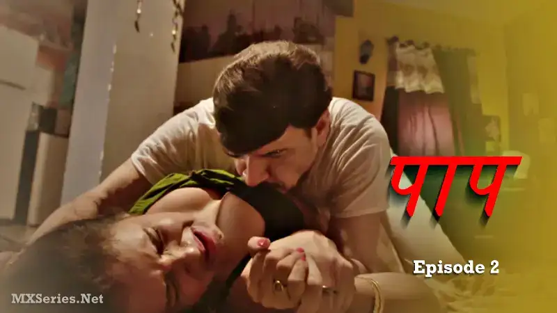 Paap Episode 2 (Dreams Films Web Series) » WEBxSERIES.WORK