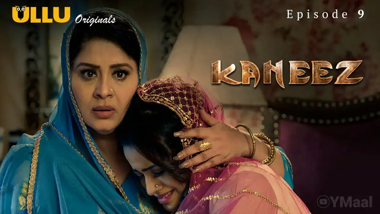 Kaneez Episode 9 (ULLU Web Series) » WEBxSERIES.WORK