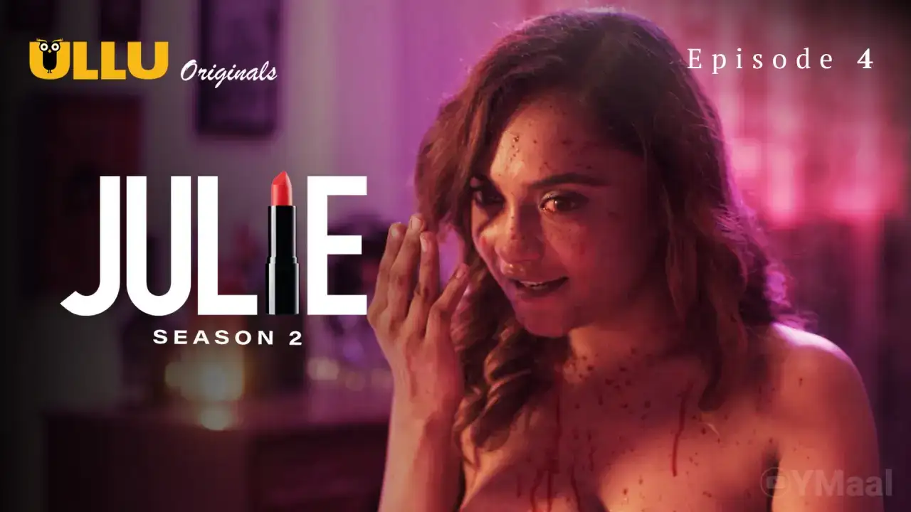 Julie 2 Episode 4 (ULLU Web Series) » WEBxSERIES.WORK