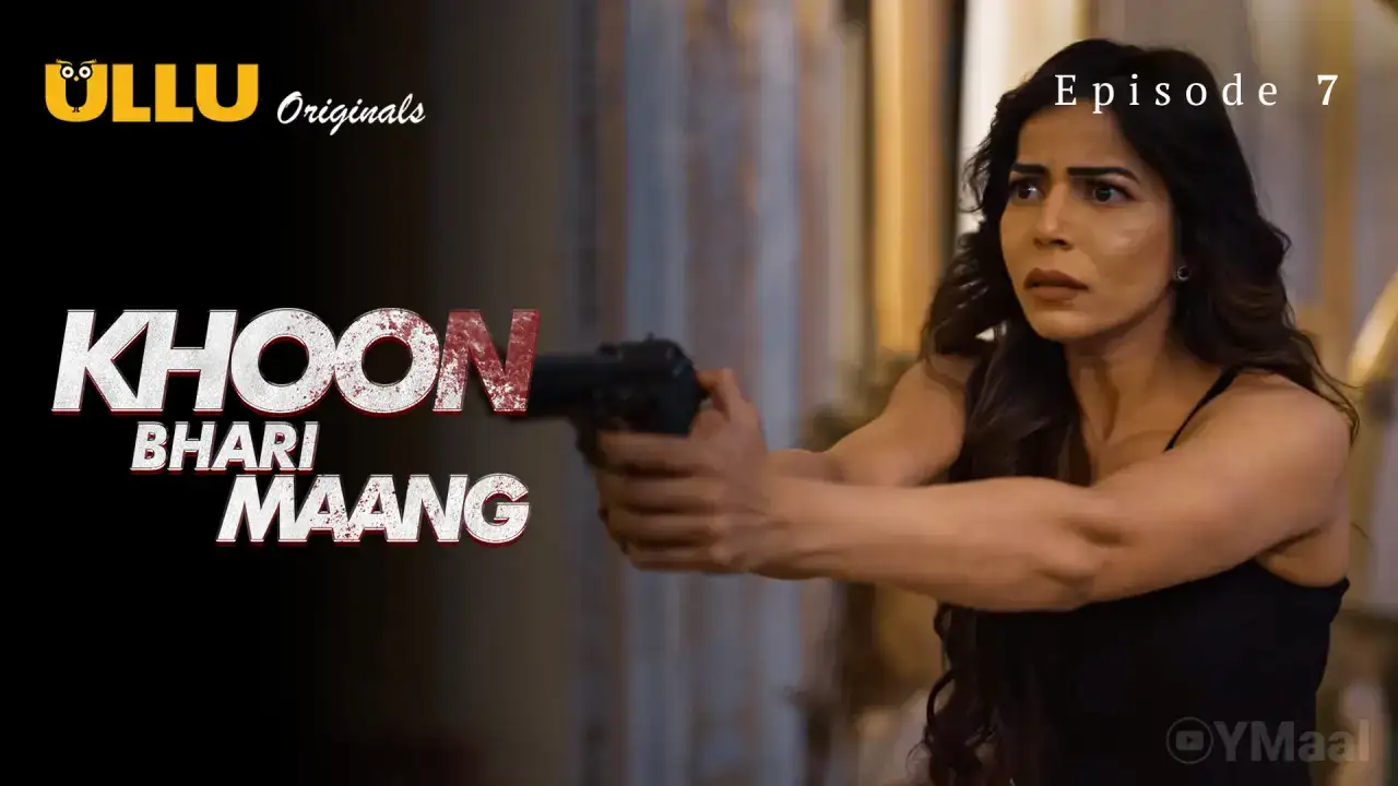 Khoon Bhari Maang Episode 7 (ULLU Web Series) » WEBxSERIES.WORK