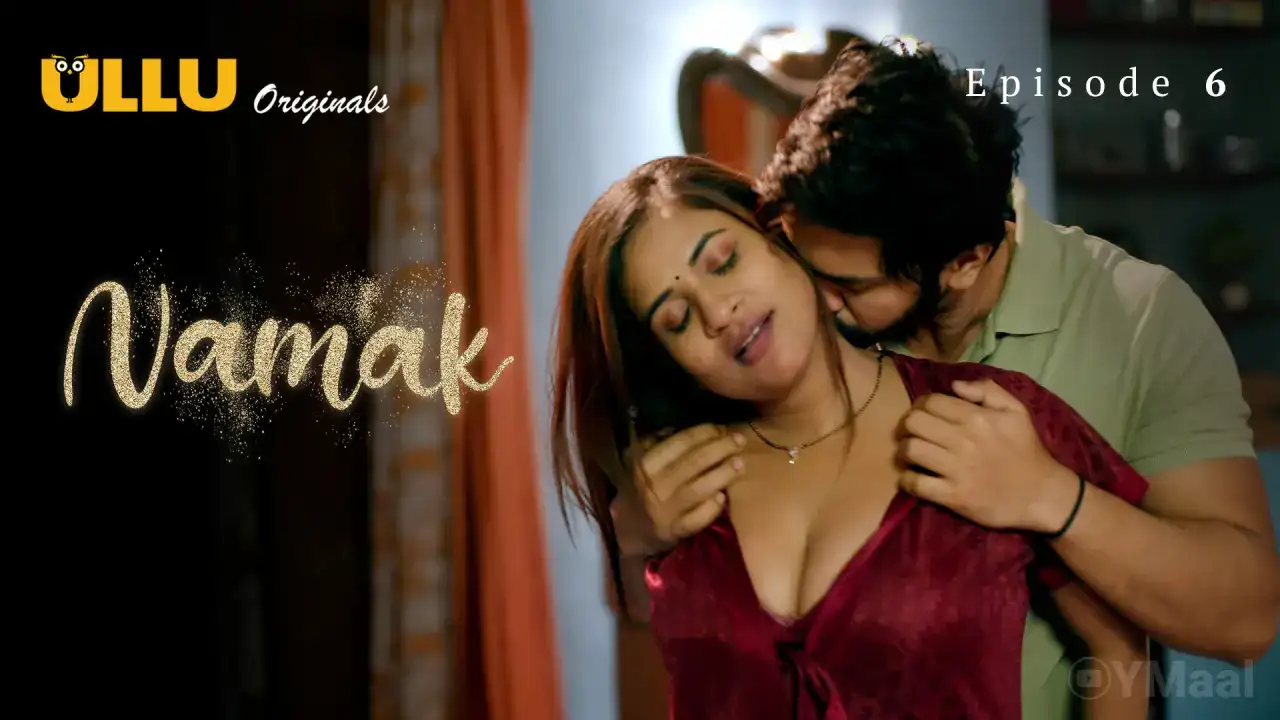 Namak Episode 6 (ULLU Web Series) » WEBxSERIES.WORK