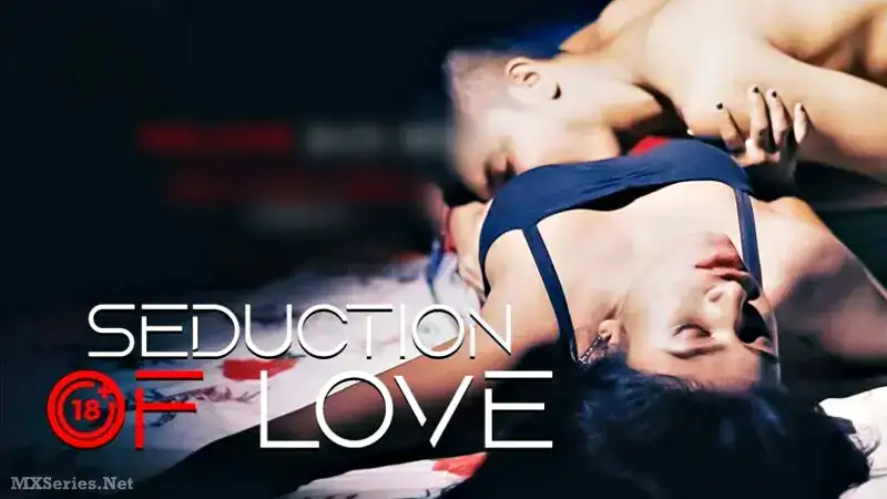 Seduction Of Love (Bindastimes Web Series) » WEBxSERIES.WORK