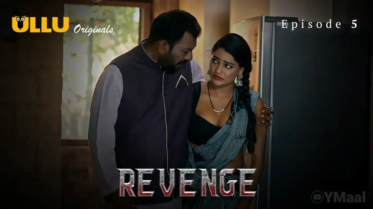 Revenge Episode 5 (ULLU Web Series) » WEBxSERIES.WORK