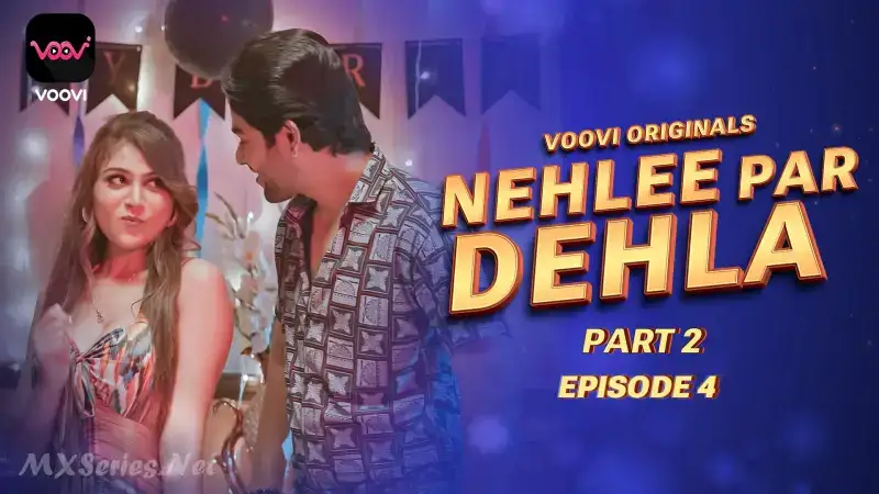 Nehlee Par Dehla Episode 4 (Voovi Web Series) » WEBxSERIES.WORK