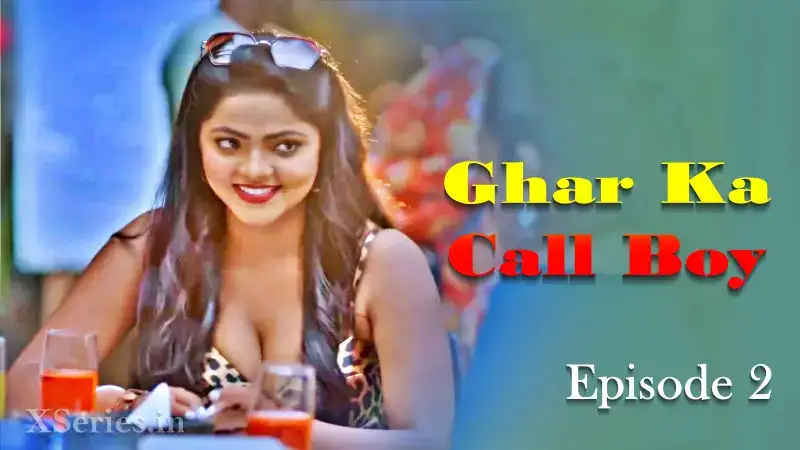 Ghar Ka Call Boy Episode 2 (Primeplay Web Series) » WEBxSERIES.WORK