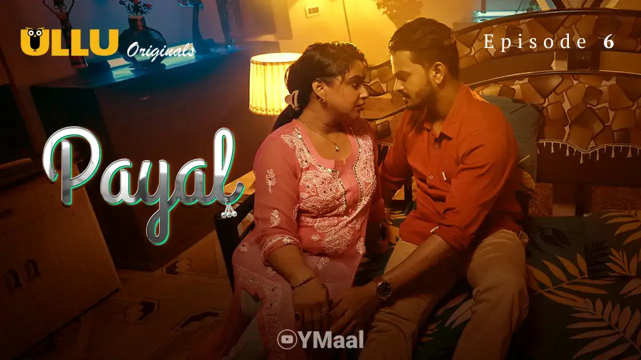 Payal Episode 6 (ULLU Web Series) » WEBxSERIES.WORK
