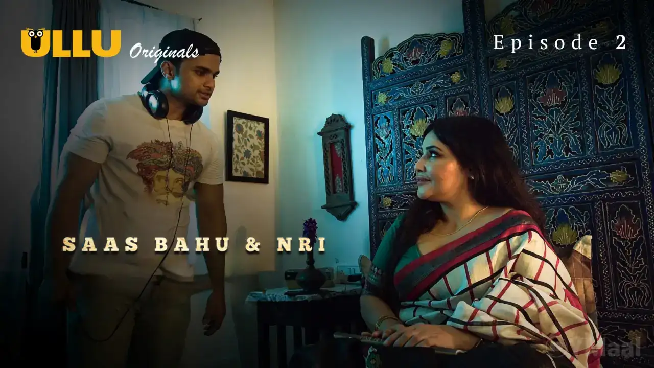 Saas Bahu And NRI Episode 2 (ULLU Web Series) » WEBxSERIES.WORK