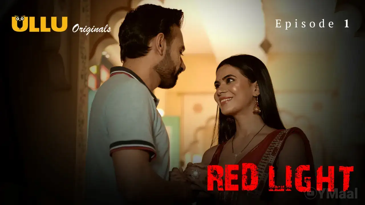 Red Light Episode 1 (ULLU Web Series) » WEBxSERIES.WORK